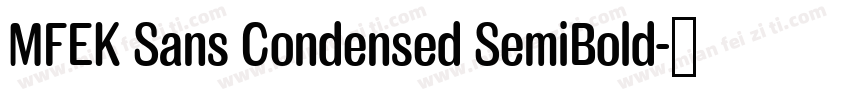 MFEK Sans Condensed SemiBold字体转换